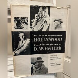 The Man Who Invented Hollywood, The Autobiography of D.W. Griffith book